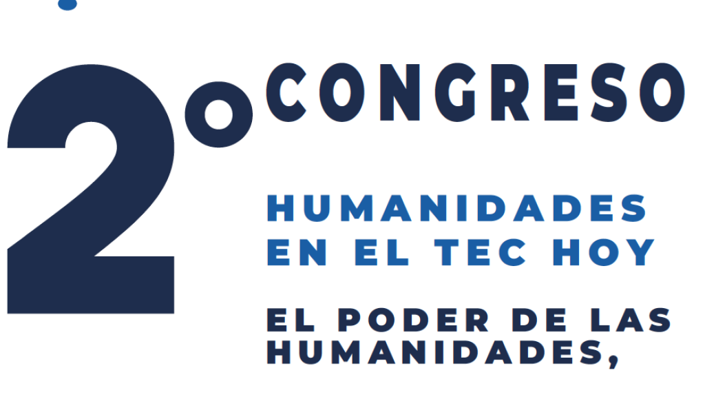 Segundo Congreso Humanidades en el Tec Hoy